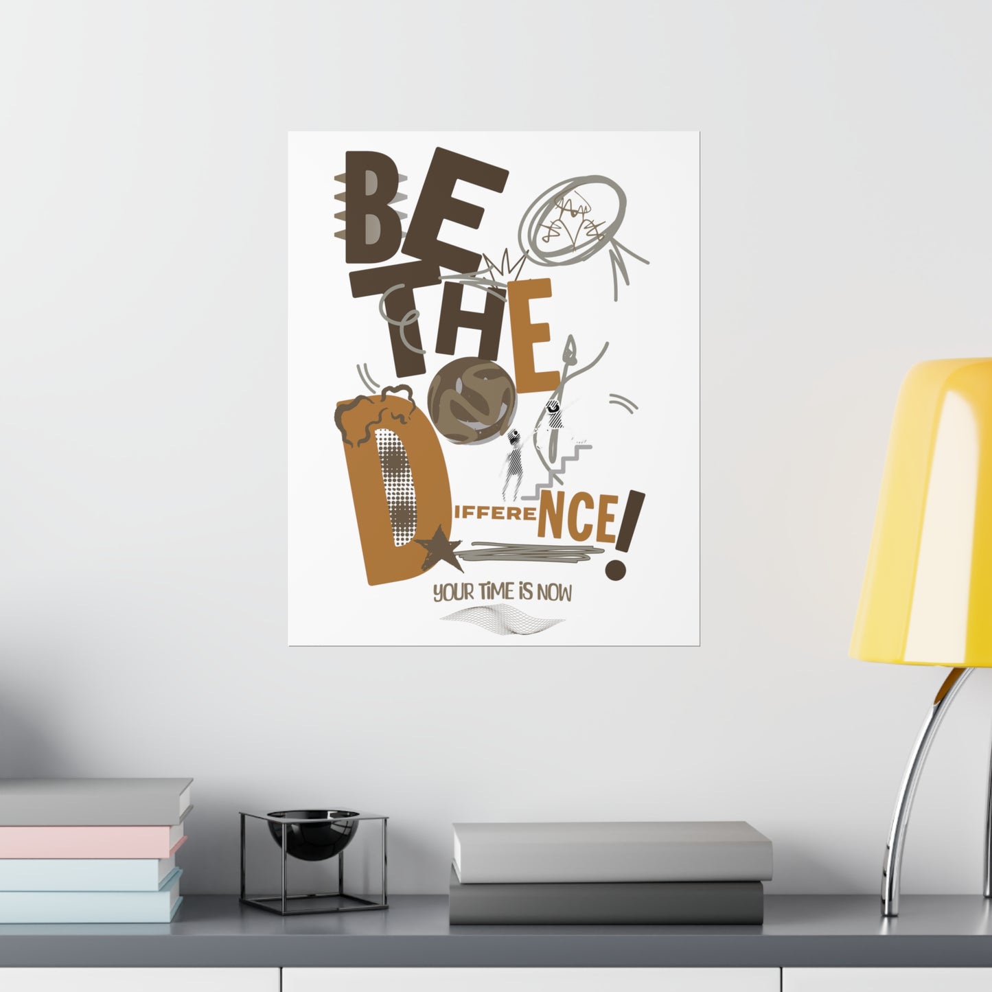 "Be the difference" Posters