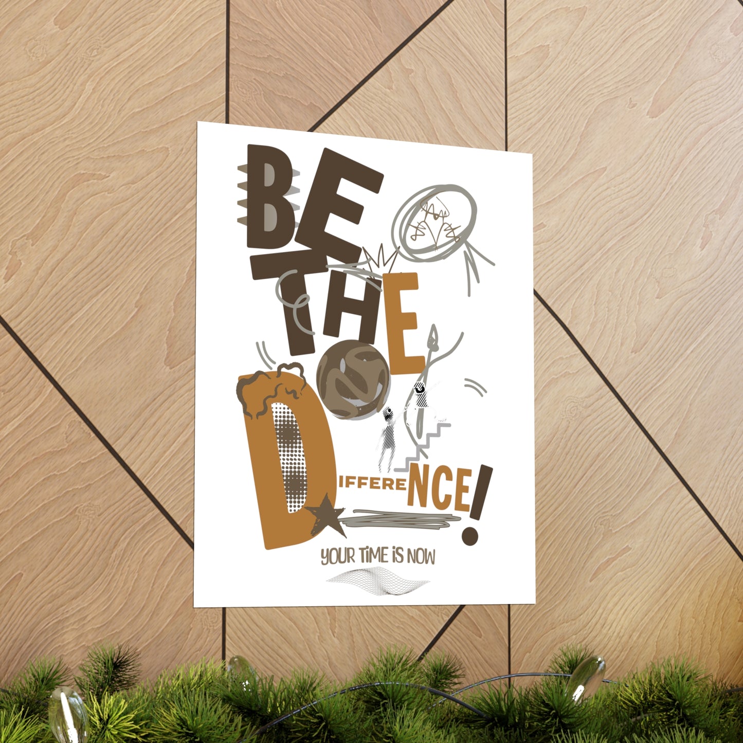 "Be the difference" Posters