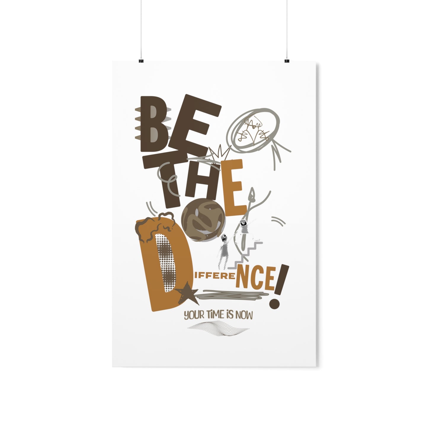 "Be the difference" Posters