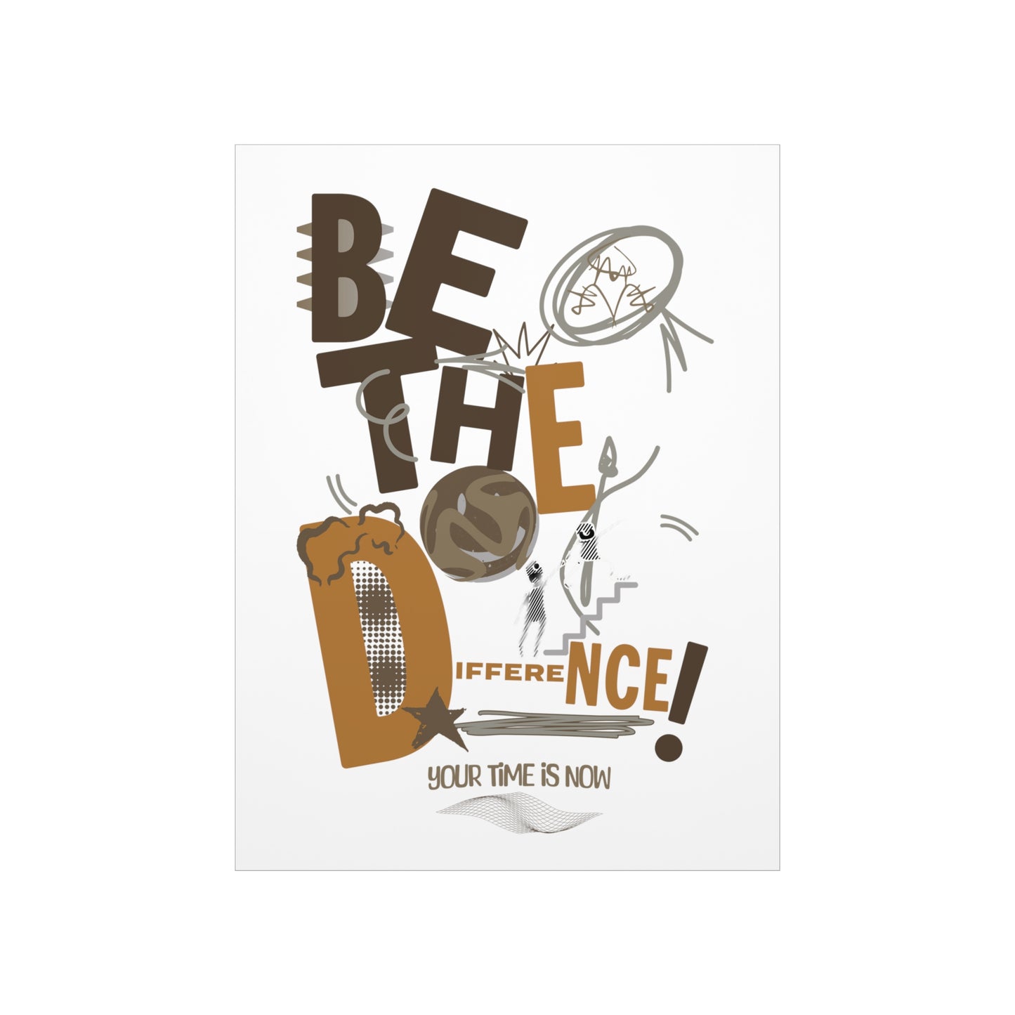 "Be the difference" Posters