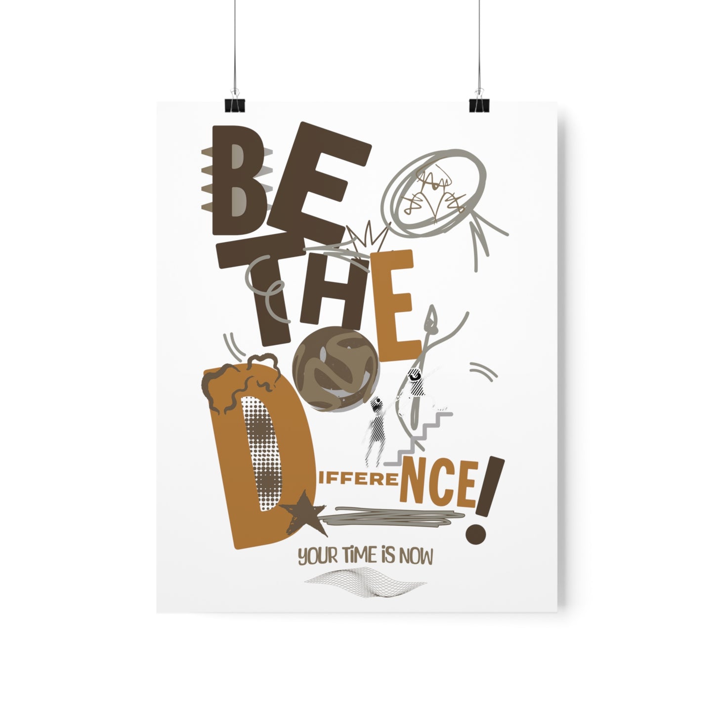 "Be the difference" Posters