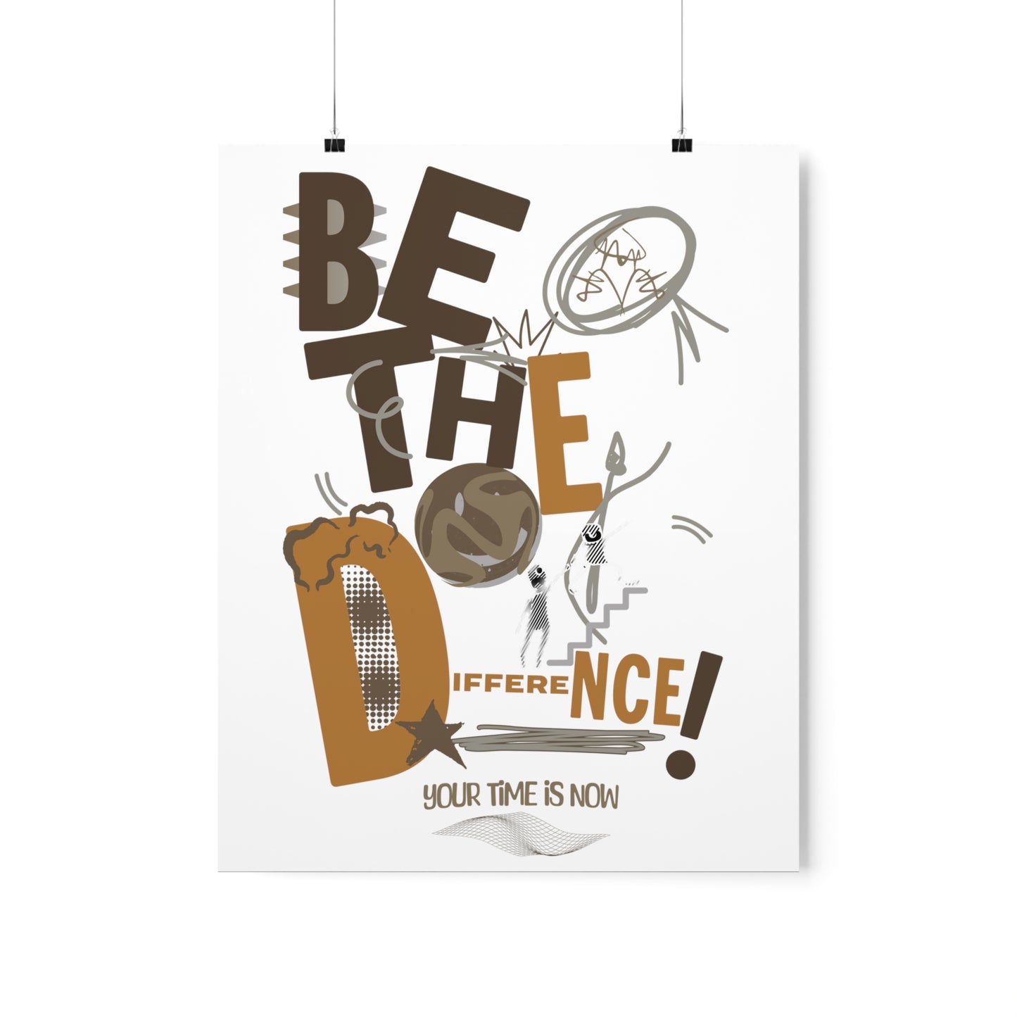 "Be the difference" Posters